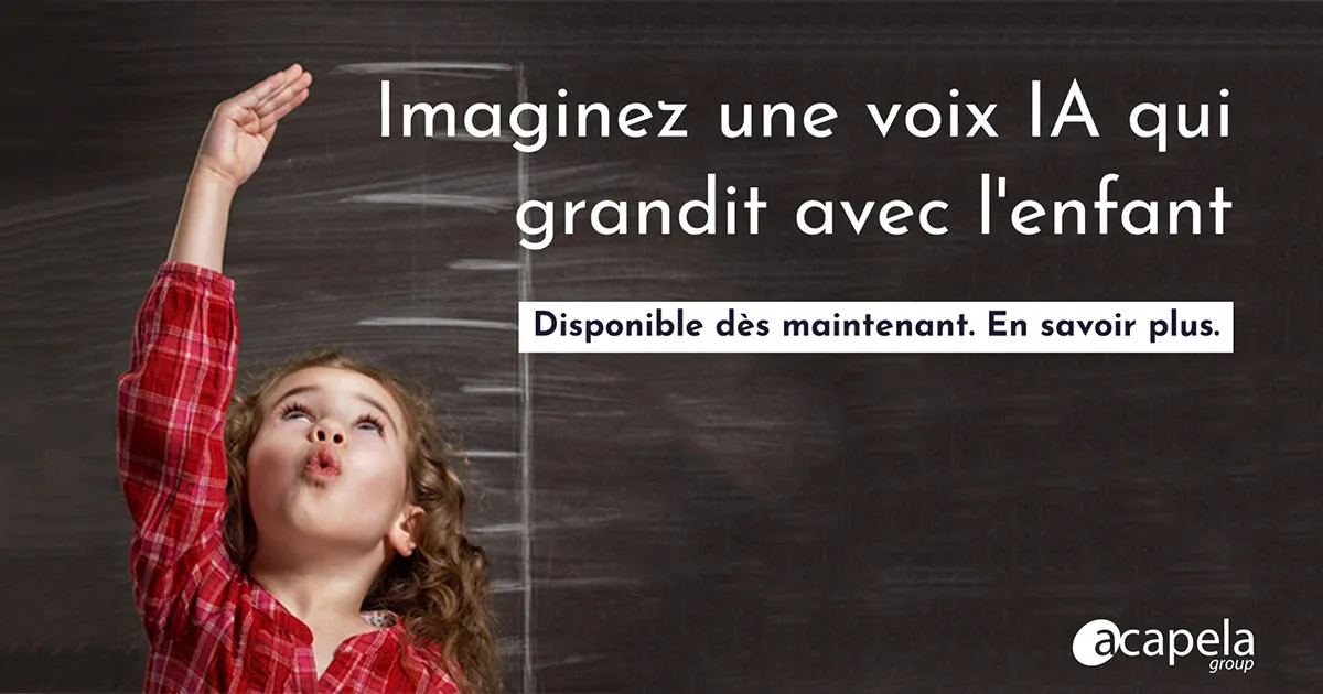 Voix IA qui grandit avec l'enfant - Acapela Group